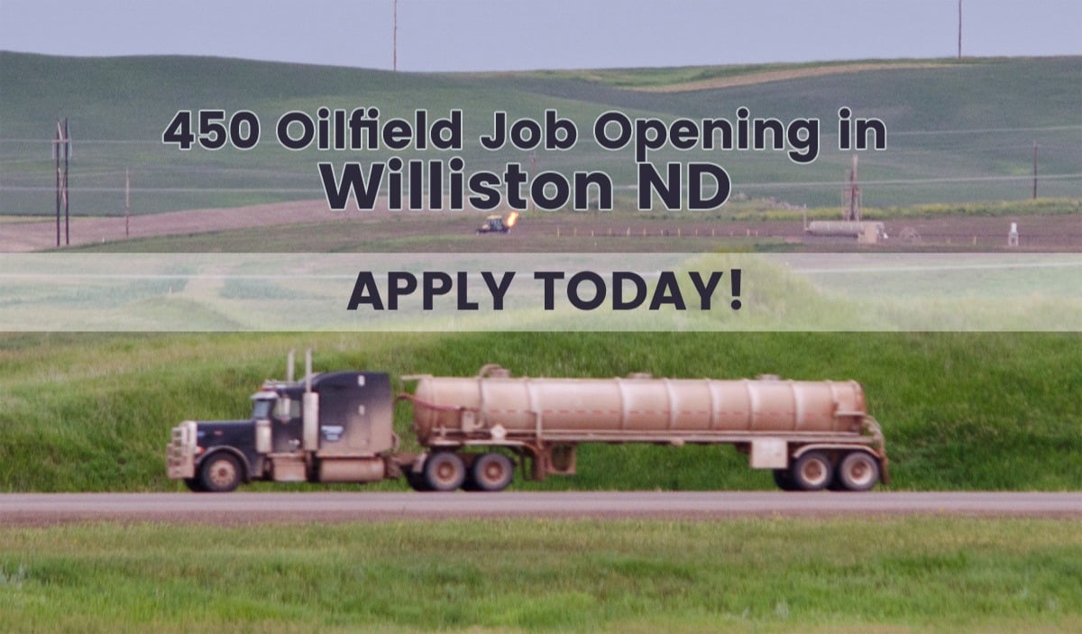 450 Oilfield Vacancies in Williston North Dakota - Over 30 Different Companies Hiring